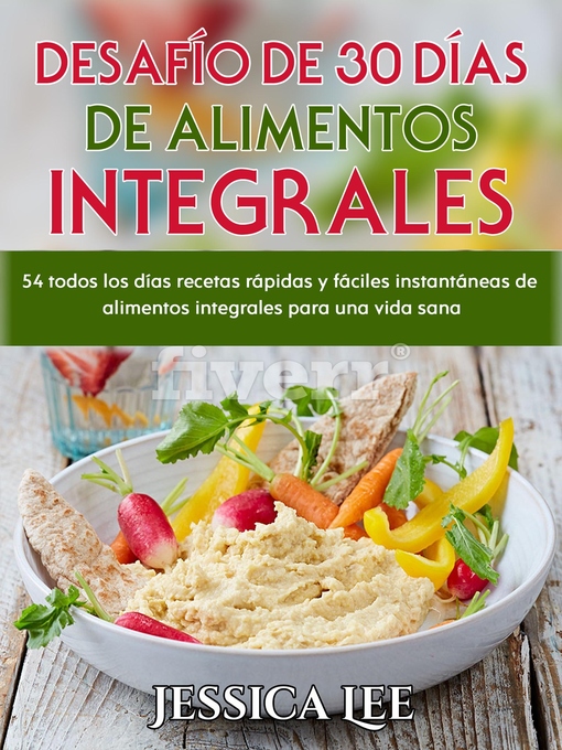 Title details for Desafío de 30 Días de alimentos integrales by Jessica Lee - Available